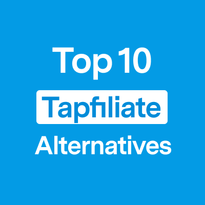 6 Tapfiliate Alternatives for Better Affiliate Management and Reporting