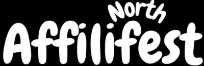 Everything You Need to Know About Affilifest North 